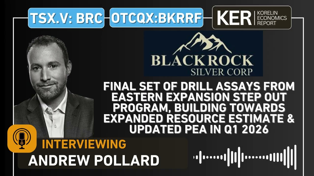 Blackrock Silver &ndash; Final Drill Assays From Eastern Expansion Step Out Program Feed Q1 Resource & PEA