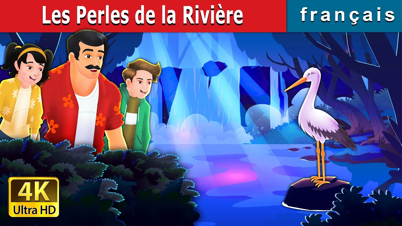Les Perles de la Rivière | The River's Pearls in French | @French Fairy Tales