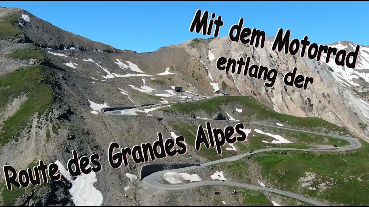 Mit Motorrad und Drohne entlang der Route des Grandes Alpes
