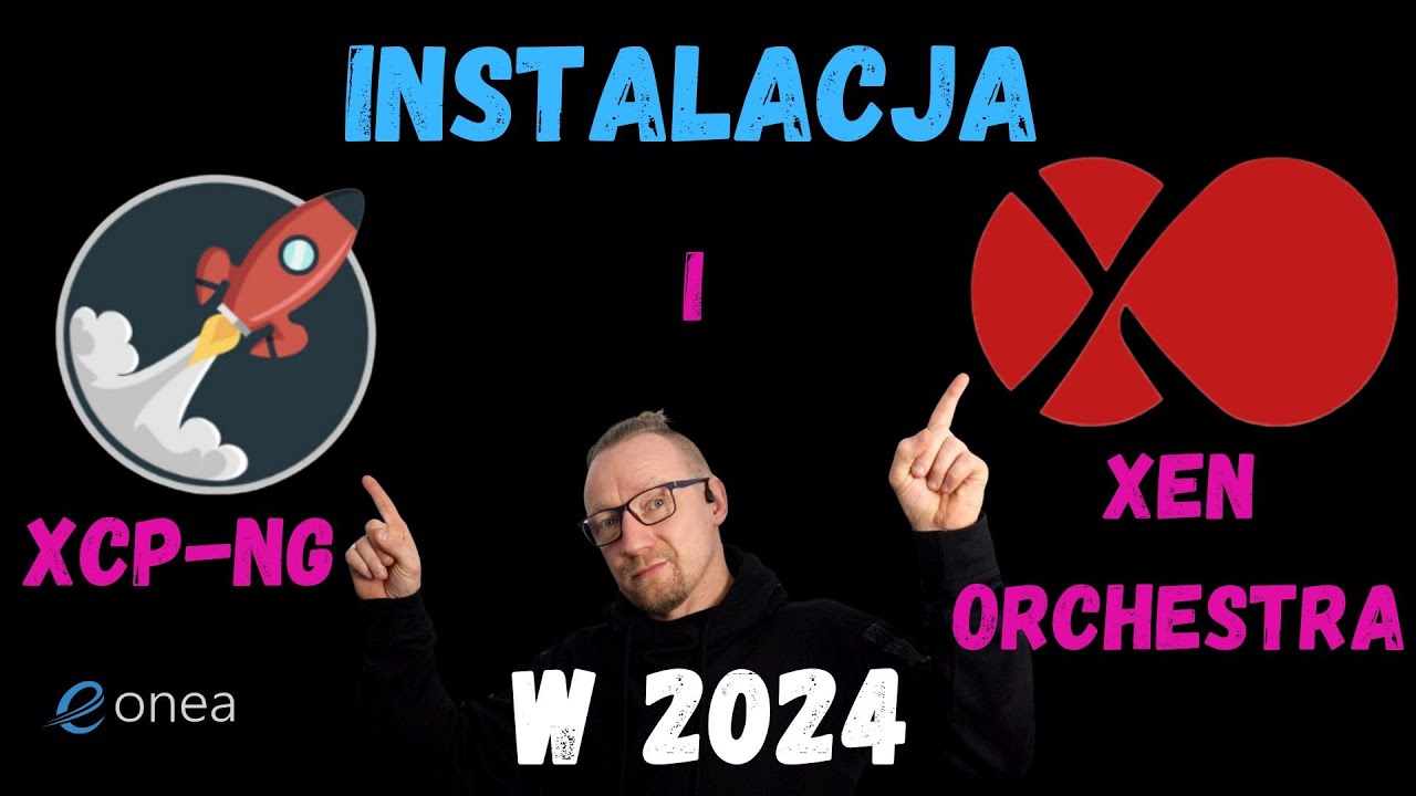 Instalacja XCP-NG i Xen-Orchestra w 2024
