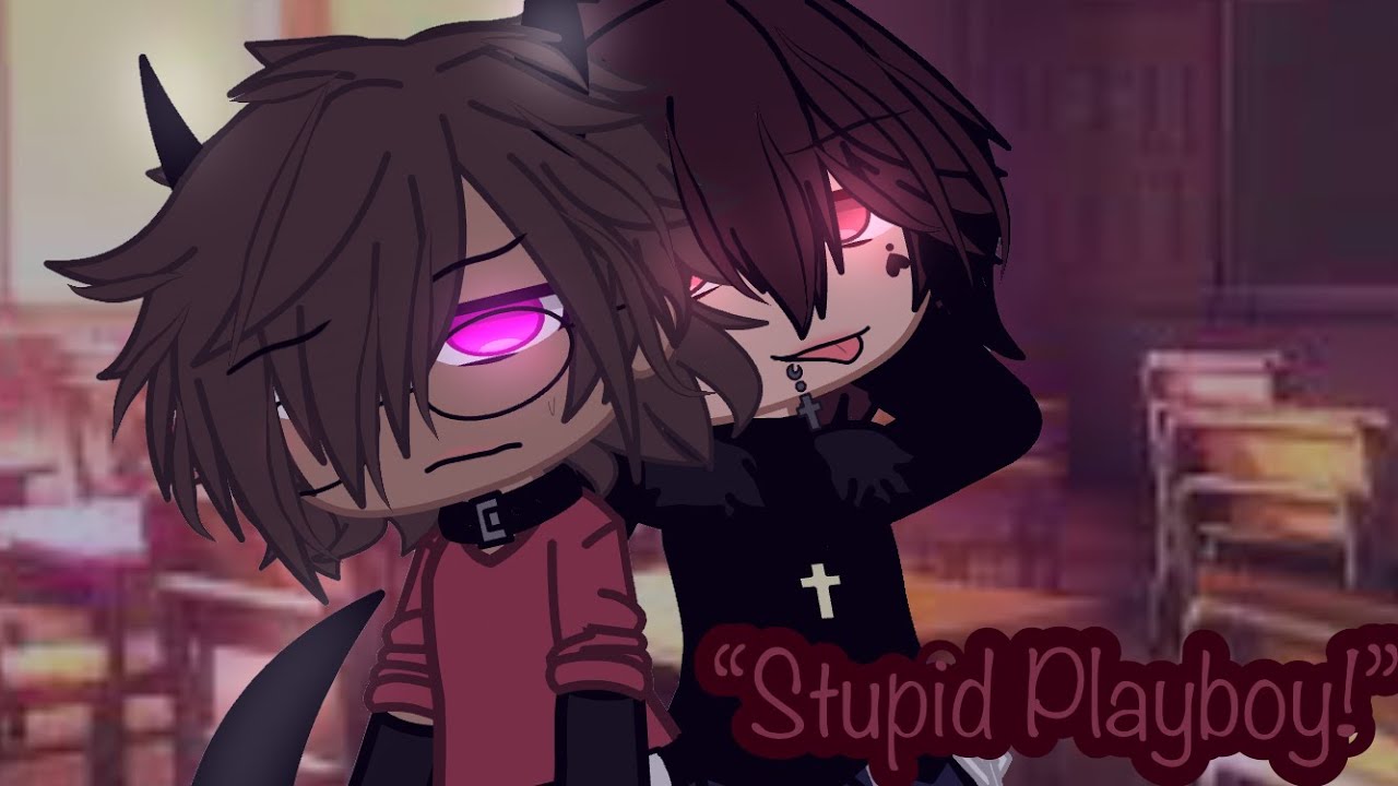 “Stupid Playboy” ~(Read Desc)~ GCMM {BL} 1/2 (Inspired by #CR1T0XITYY)