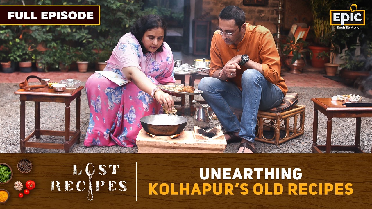 Unearthing Kolhapur's Old Recipes | Lost Recipes | Kesari Mutton, Ukdi Handi | Full Episode