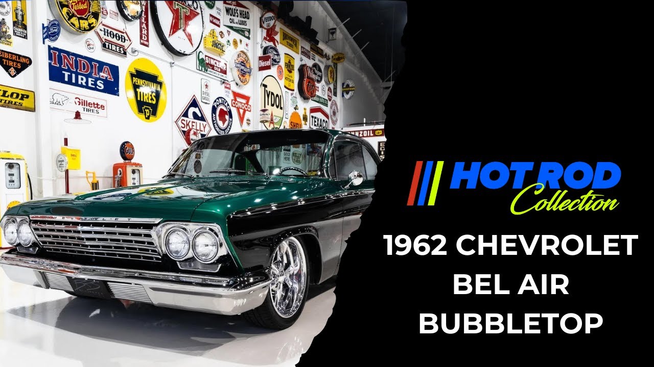1962 Chevrolet Bel Air Bubble-Topped - HotRod Collection