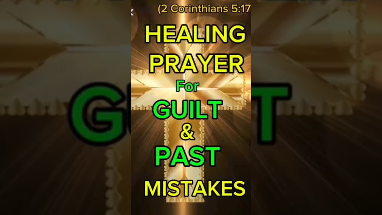 🔥You Are Forgiven 🙌 | Prayer to Heal Guilt, Shame & Regret.