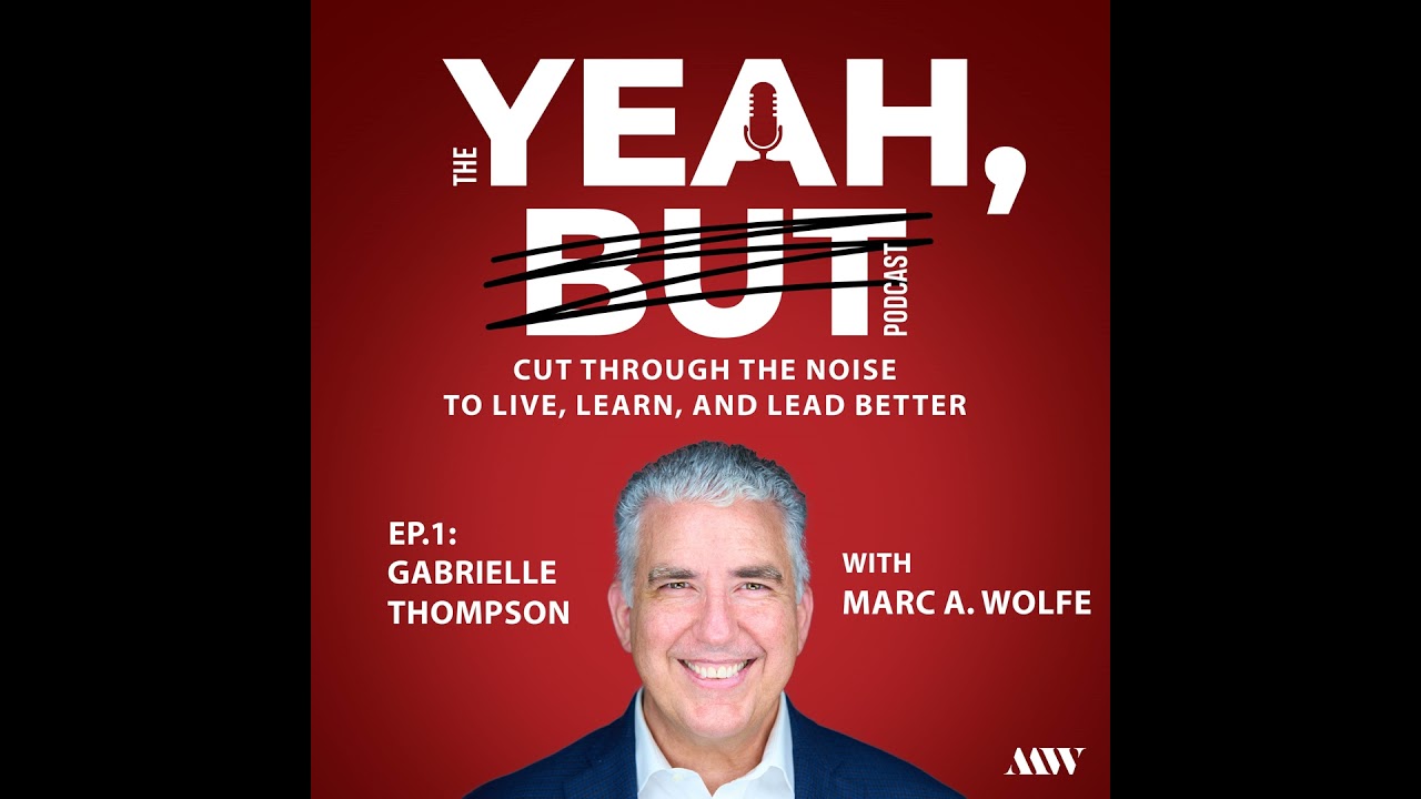 Overcoming Imposter Syndrome: Gabrielle Thompson on stepping into your ‘Yeah, Buts’ | EP. 1