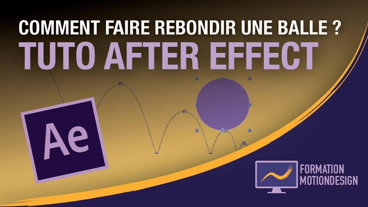 Comment faire rebondir une balle sur After Effect ? - Tuto Motion Design