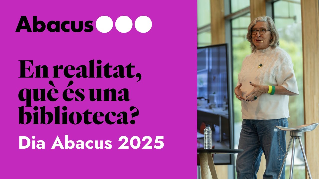 En realitat, què és una biblioteca? | Dia Abacus 2025