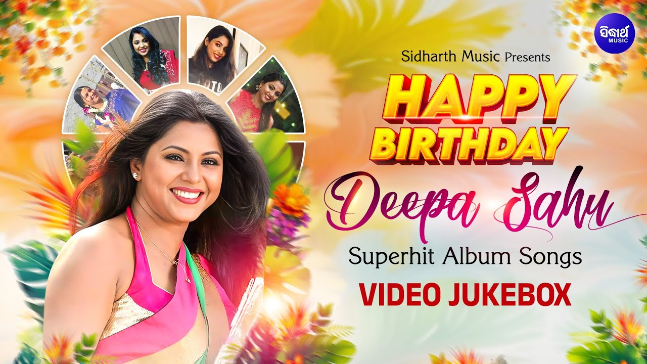 Deepa Sahu  Evergreen Album Song Hits | Birthday Special Video Jukebox | Sidharth Gold
