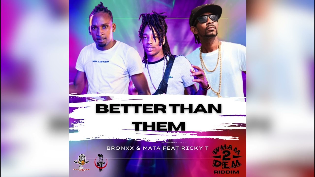 Bronxx & Mata - Better Than Them FT Ricky T | Wham 2 Dem Riddim | Lucian Soca 2024 🇱🇨