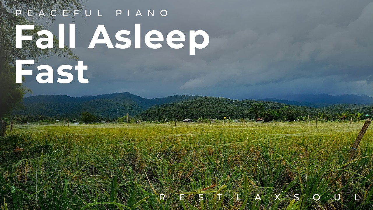 Peaceful Piano for Fall Asleep Fast