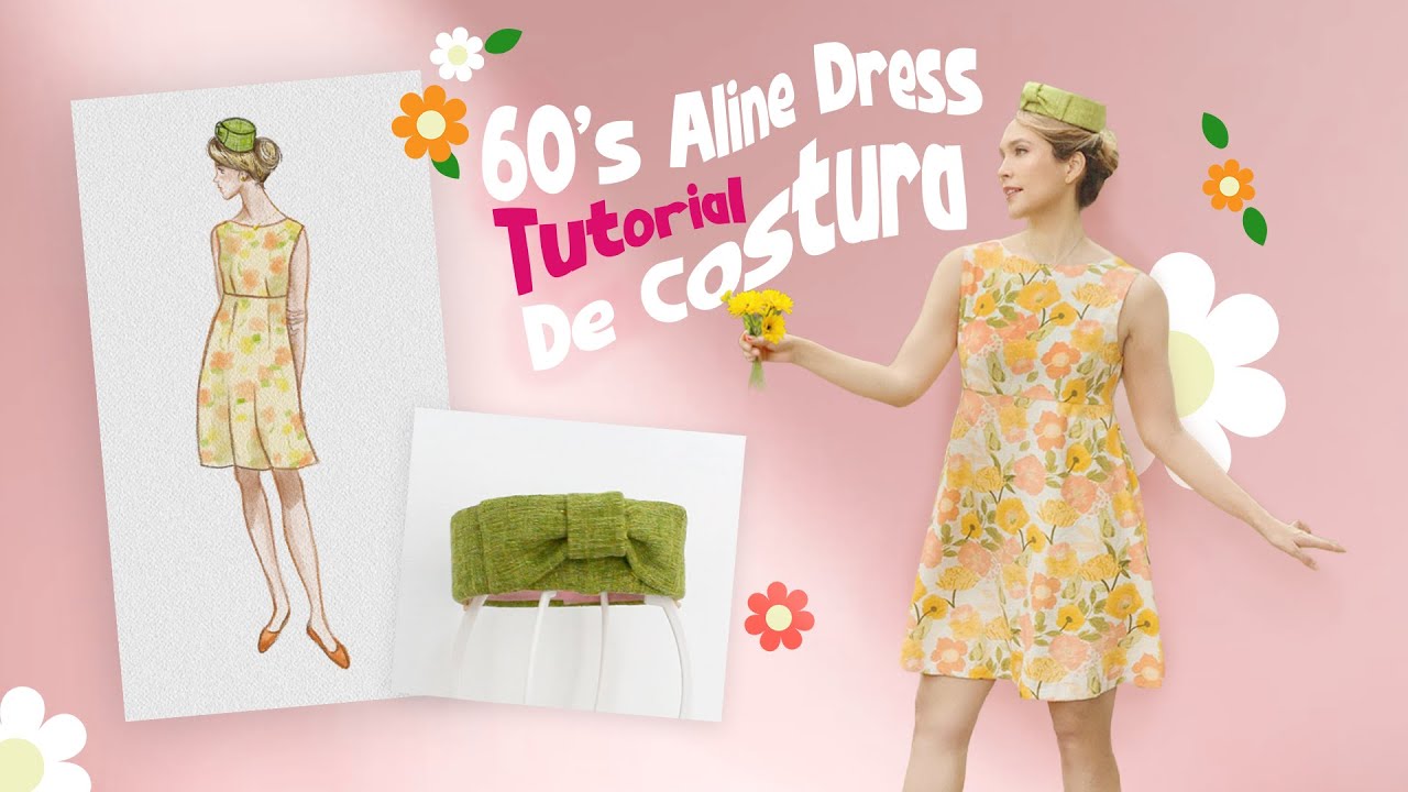 Vestido A-line inspirado en los años 60s y Pillbox Hat | Tutorial de Costura  #sixtiesfashion