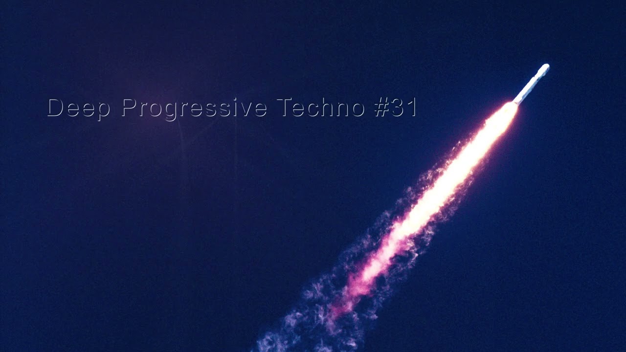 Deep Progressive Techno #31