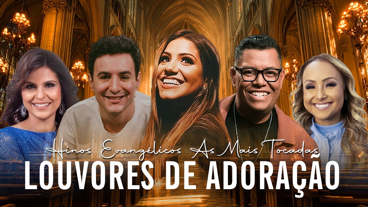 Top Músicas Gospel Com Letra, Hinos Evangélicos As Mais Tocadas, Nova Louvores De Adoração 2026