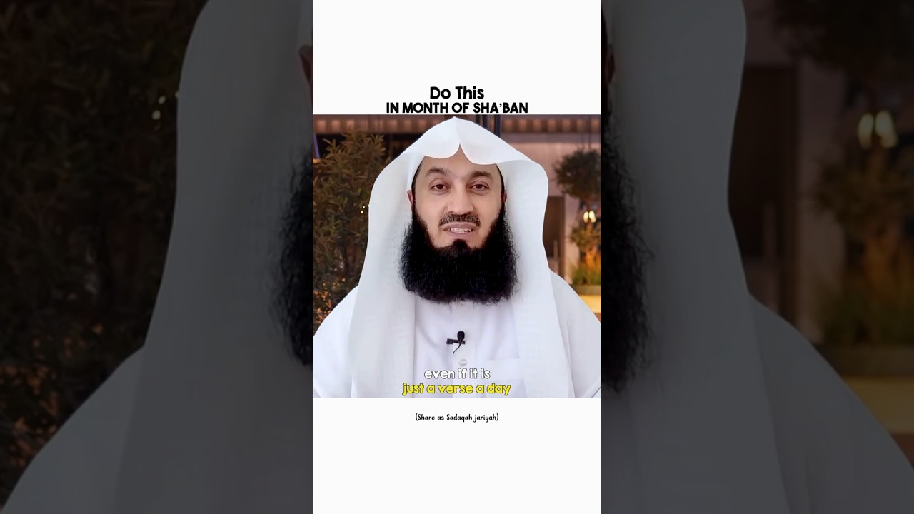 Don't forget this in Month of Sha'ban | Mufti Menk