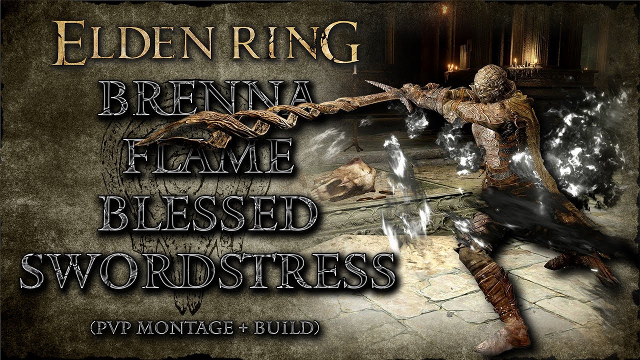 Elden Ring - Brenna, Flame Blessed Swordstress - PVP montage & build.