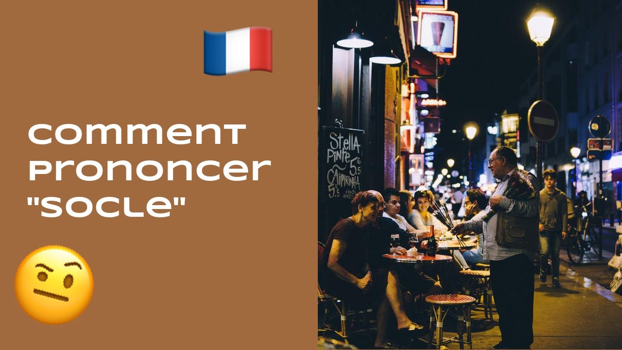 Comment prononcer «socle» en français
