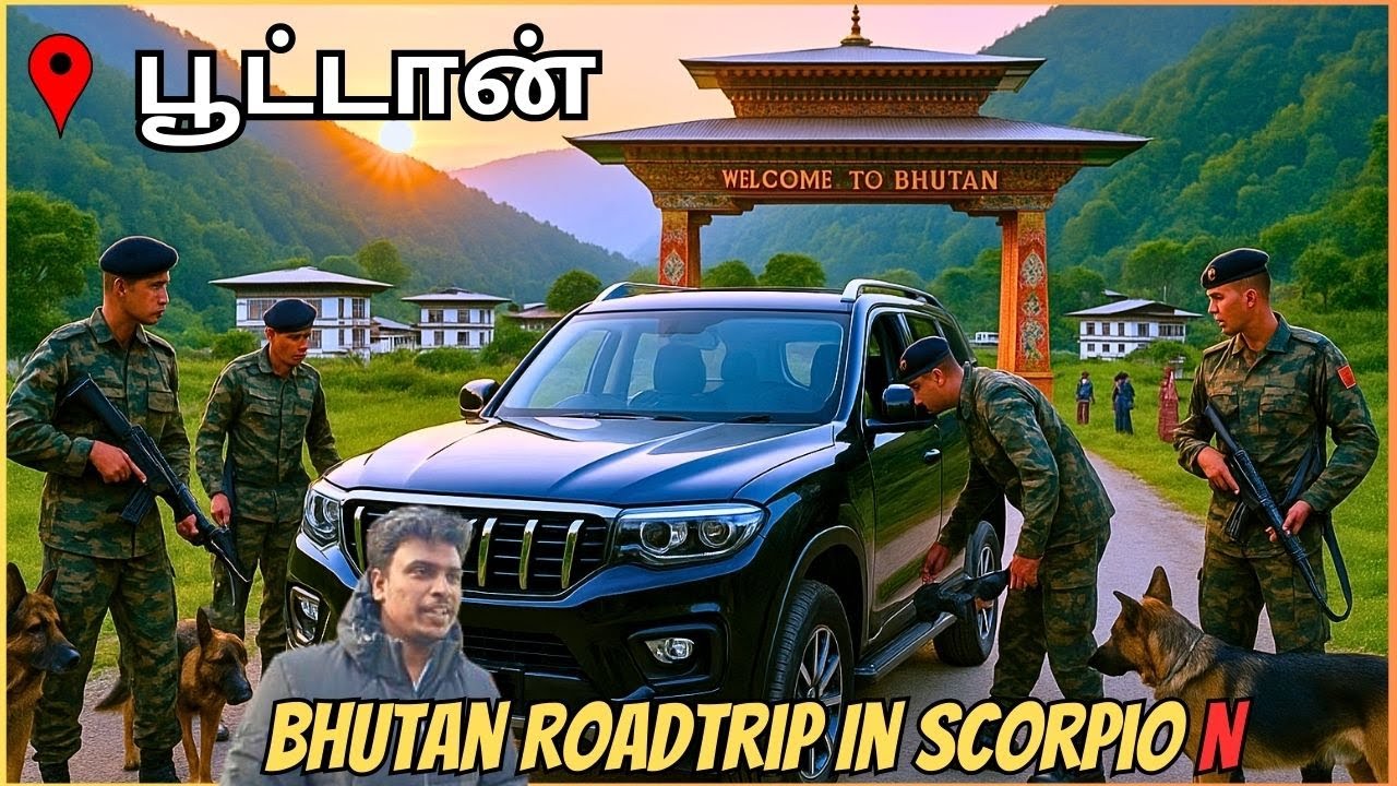 Entering Bhutan in SCORPIO N | India to Bhutan | Gangtok to Bhutan | Tamil Travel Vlog