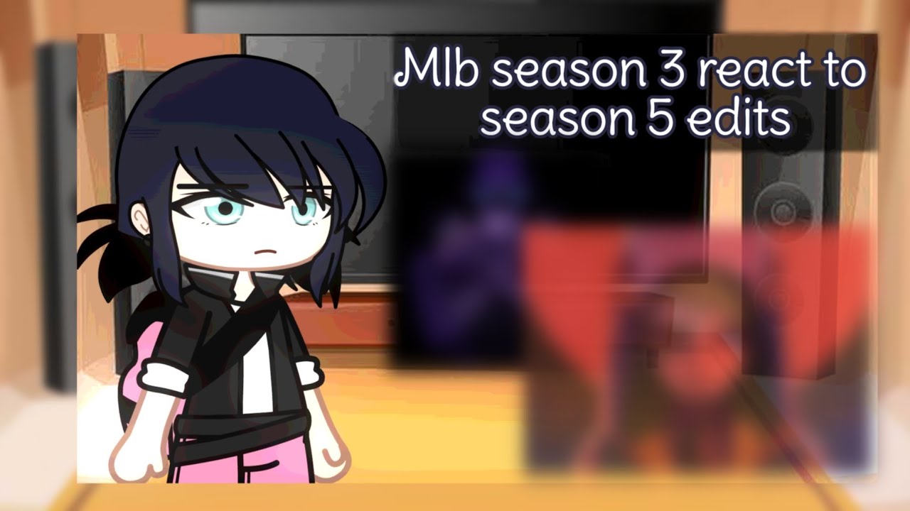 •Mlb s3 react to season 5 edits•