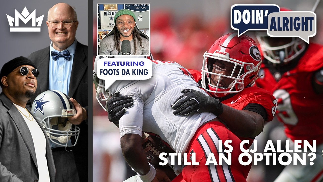 Is CJ Allen STILL An Option?? Ft. Foots Da King | Doin’ Alright Draft Edition