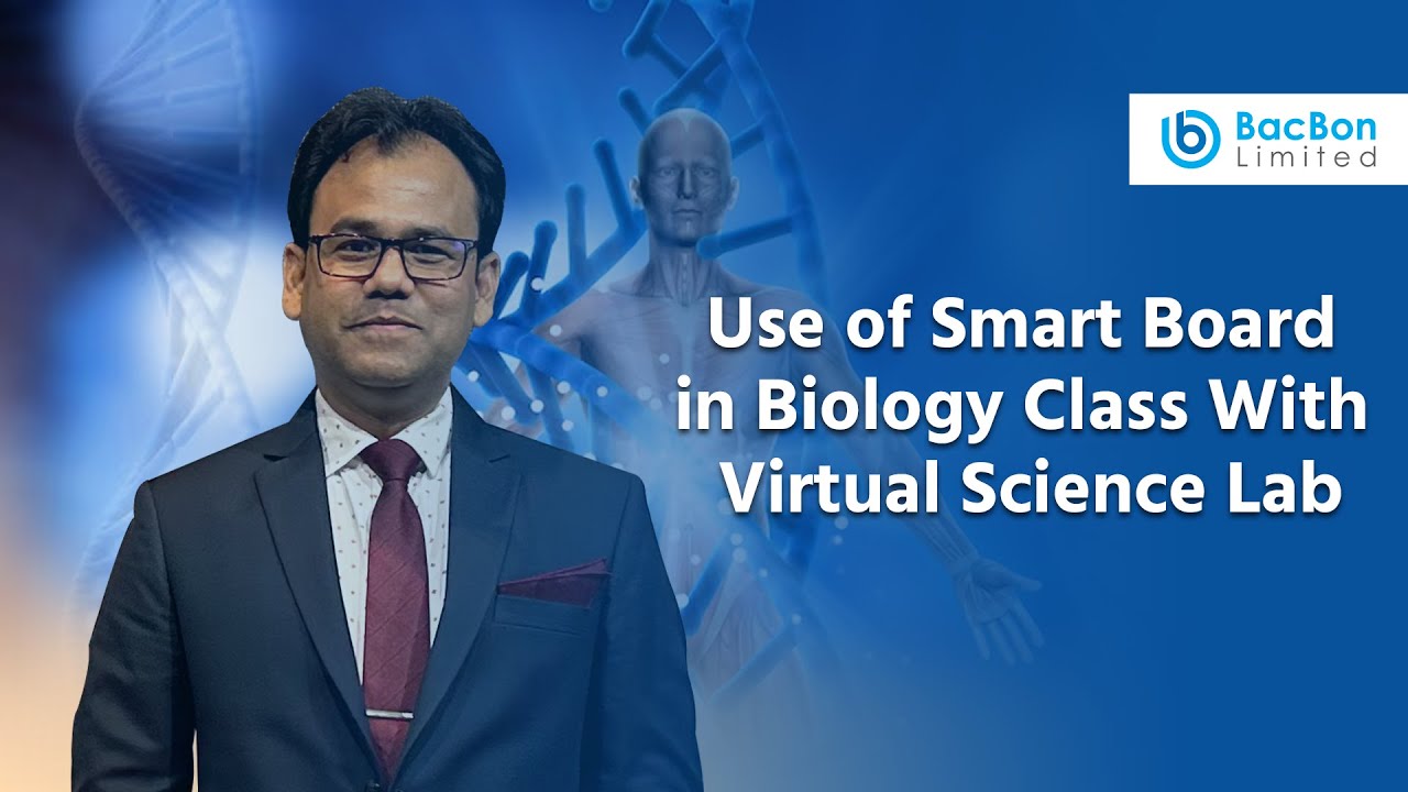 Use of Smart Board in Biology Class With Virtual Science Lab || BacBon SmartBoard