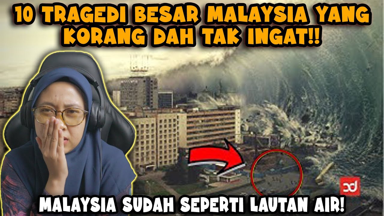 MASIH MEMBEKAS❗ 10 TRAGEDI BESAR YANG PERNAH BERLAKU DI MALAYSIA