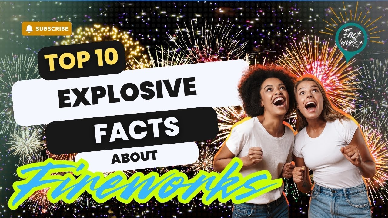 10 Explosive Facts About Fireworks You&rsquo;ve Never Heard! | FactQuest 🎆