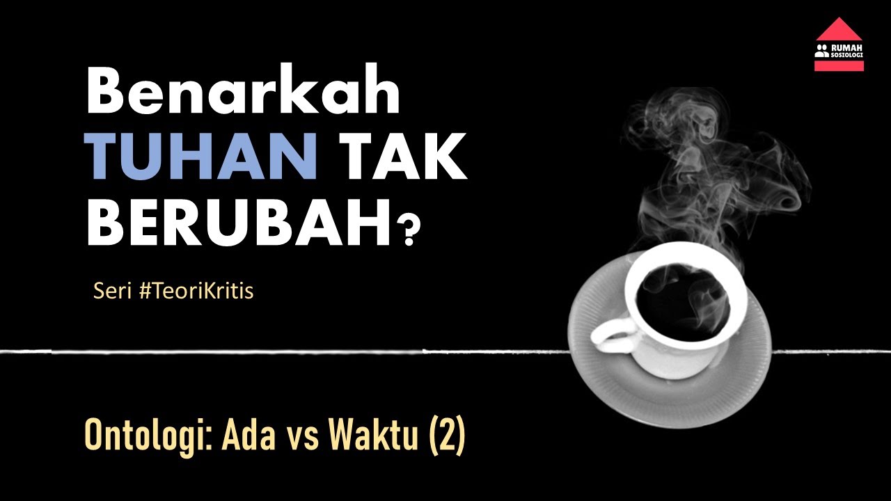 Benarkah Tuhan Tidak Berubah? #TeoriKritis