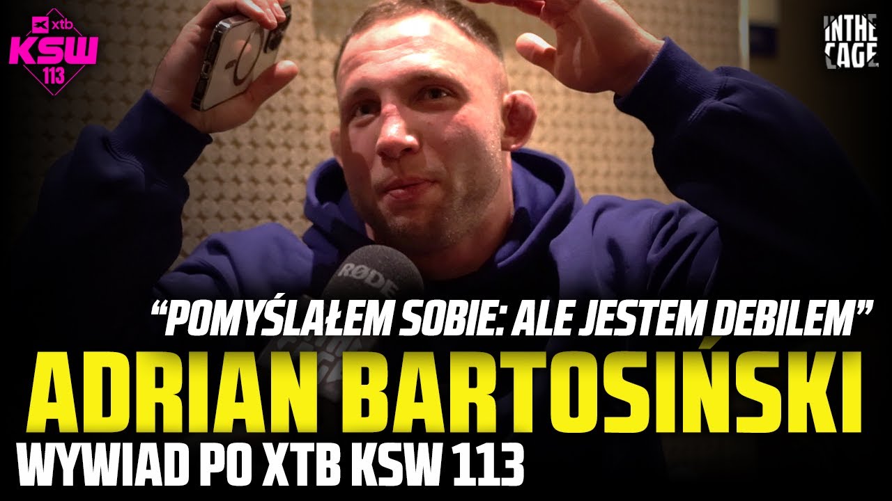 Adrian BARTOSIŃSKI na gorąco po wygranej na KSW 113: Za p&oacute;źne przerwanie? | Powr&oacute;t? Max. marzec 