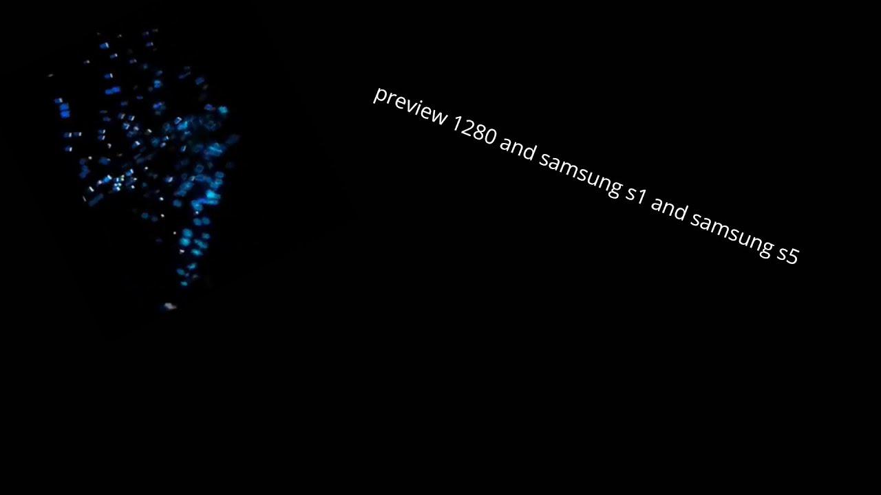 Samsung preview 1280 compilation