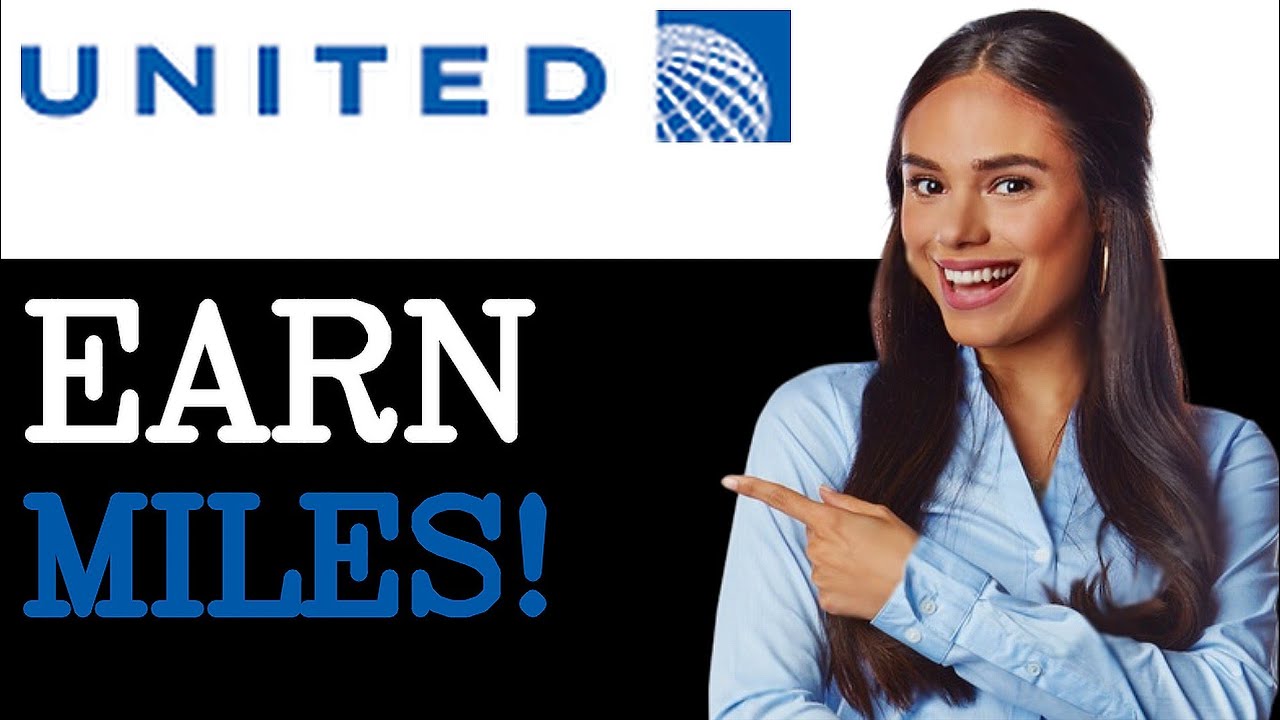 How To Earn United Airlines Miles (2025)
