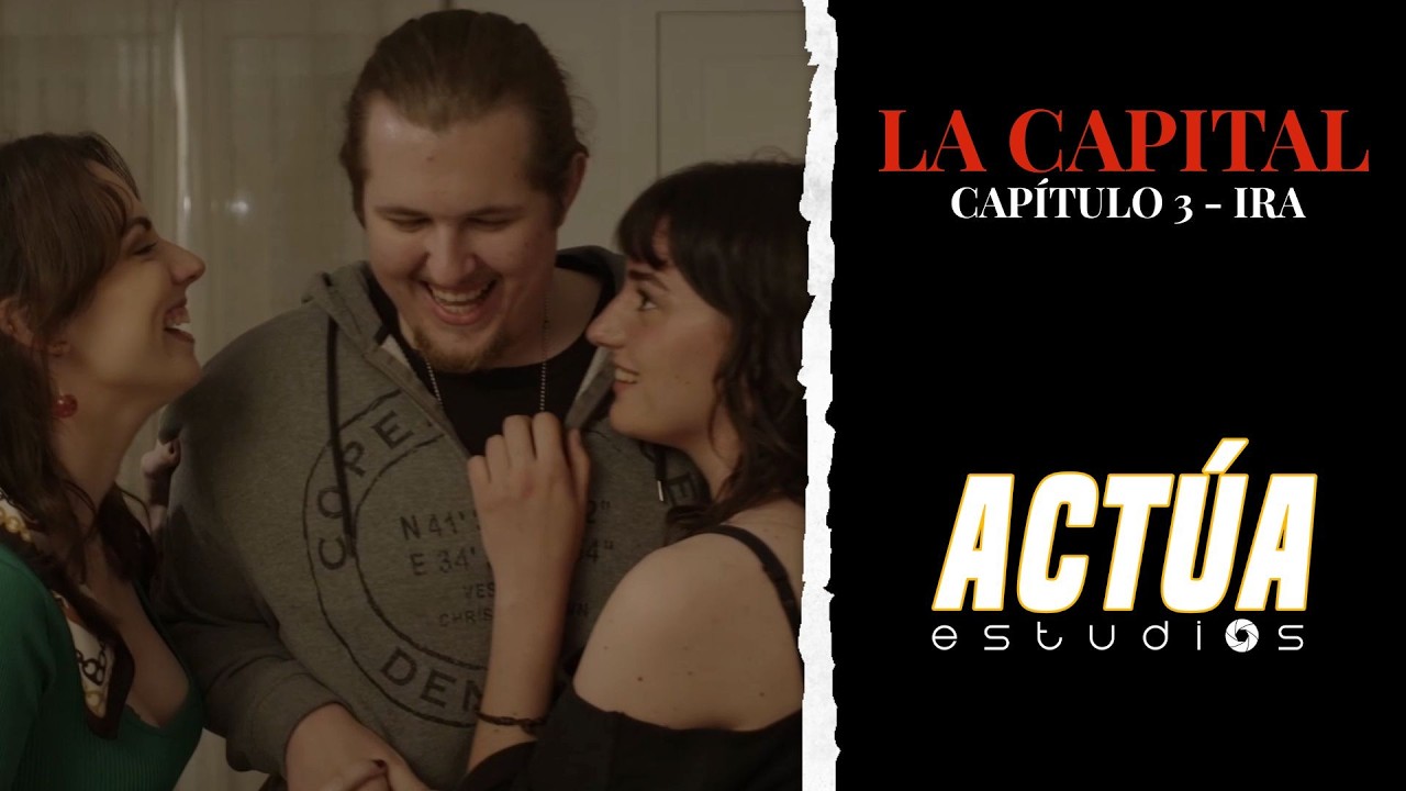 LA CAPITAL - IRA (Cap&iacute;tulo 3) - Una serie original de Estudios Act&uacute;a