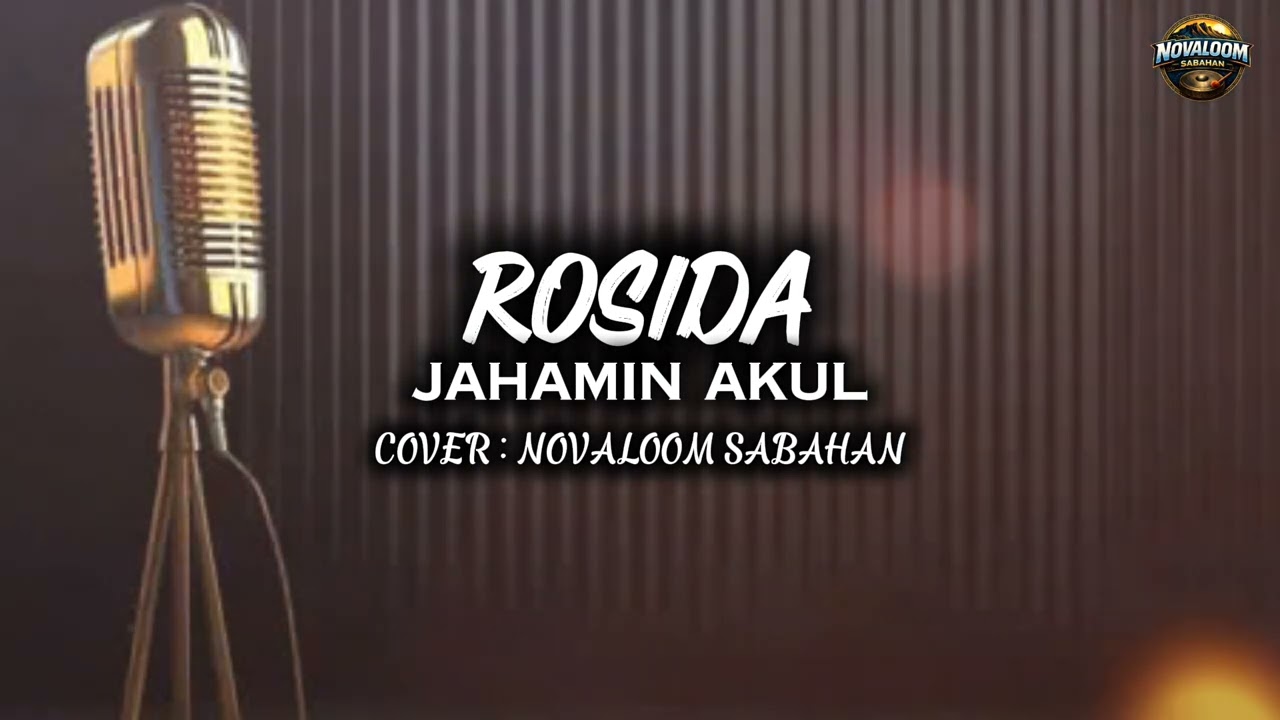 ROSIDA by JAHAMIN AKUL (COVER) | NOVALOOM SABAHAN