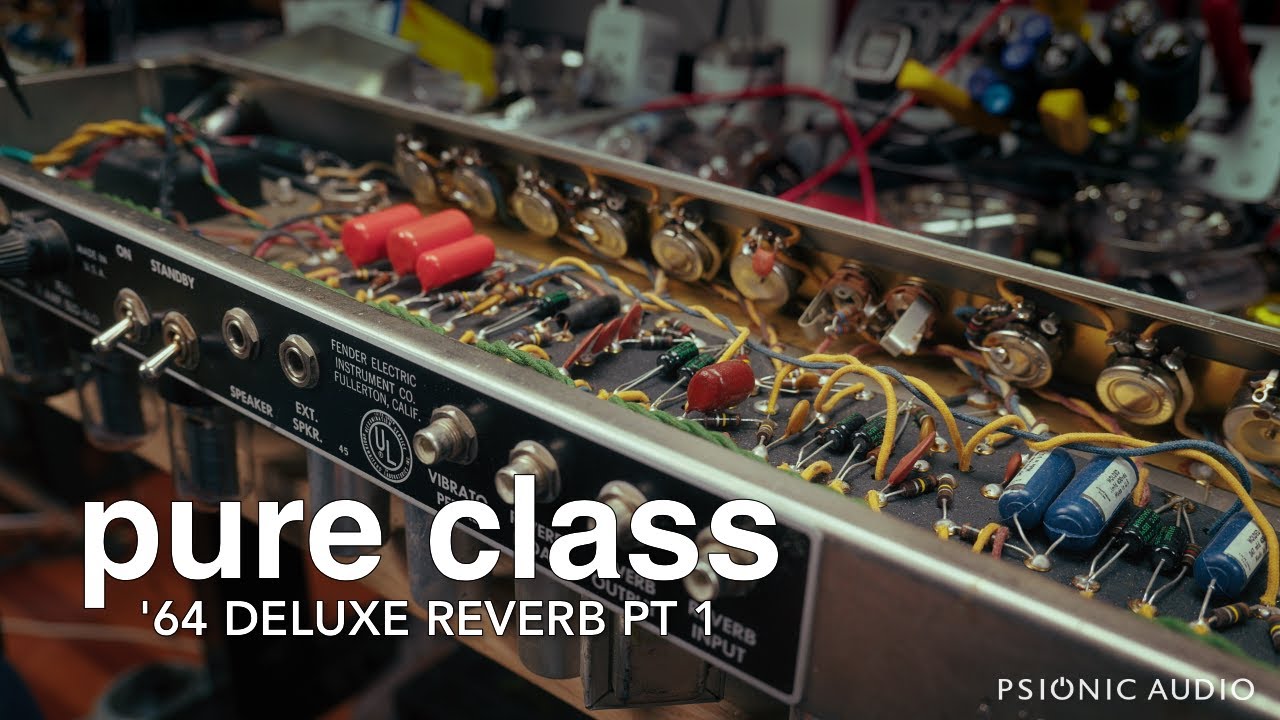 Pure Class | '64 Deluxe Reverb Pt 1