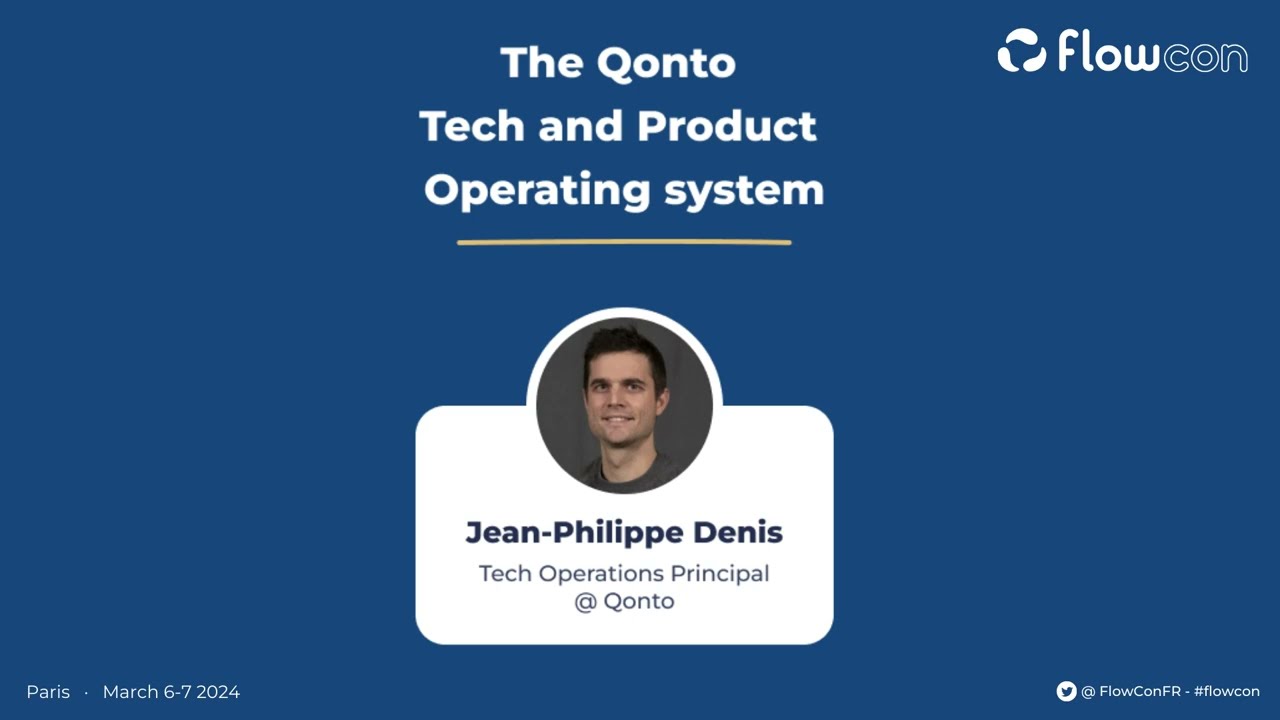 Jean-Philippe Denis - The Qonto Tech and Product Operating system