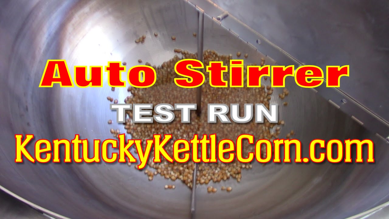 How to make Kettle Corn using the Auto Stirrer - First Test Run