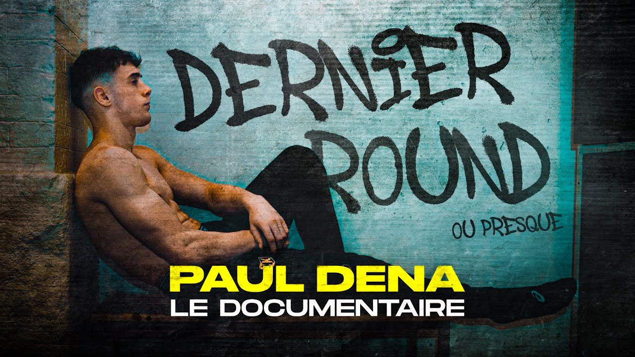 DERNIER ROUND - DOCUMENTAIRE SUR MA PRÉPARATION