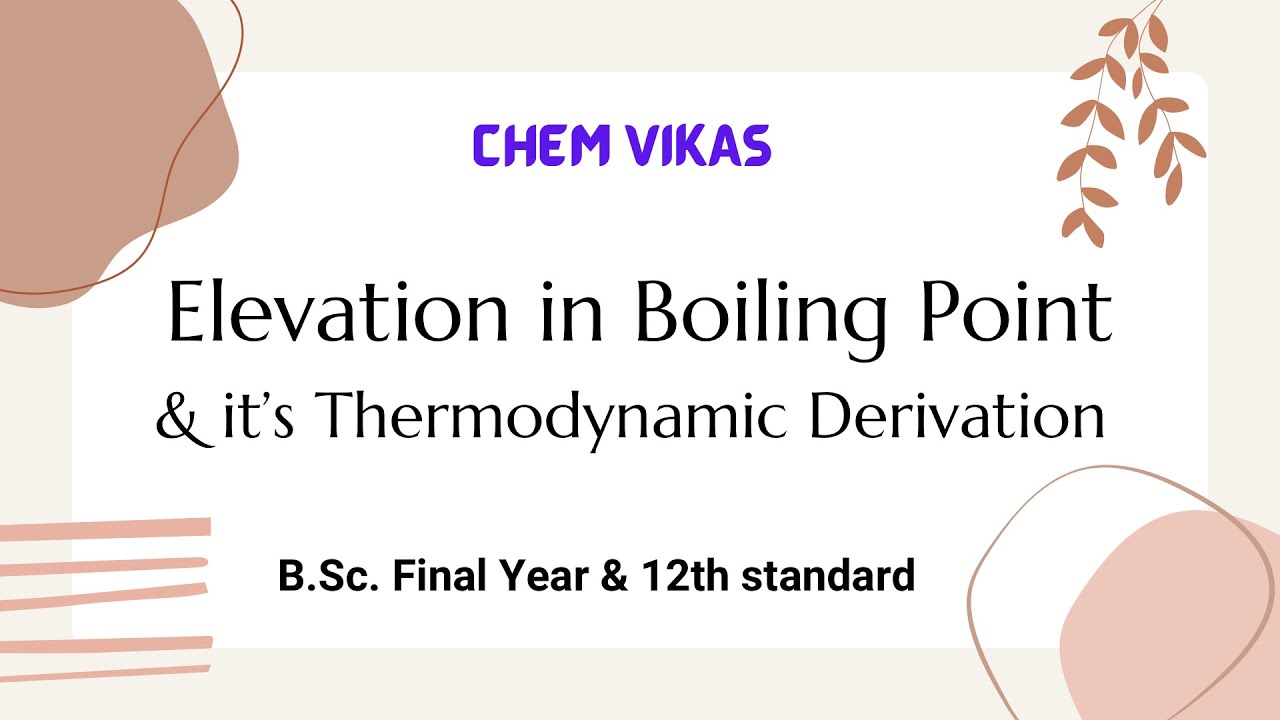 Elevation in Boiling Point and it’s Thermodynamic derivation