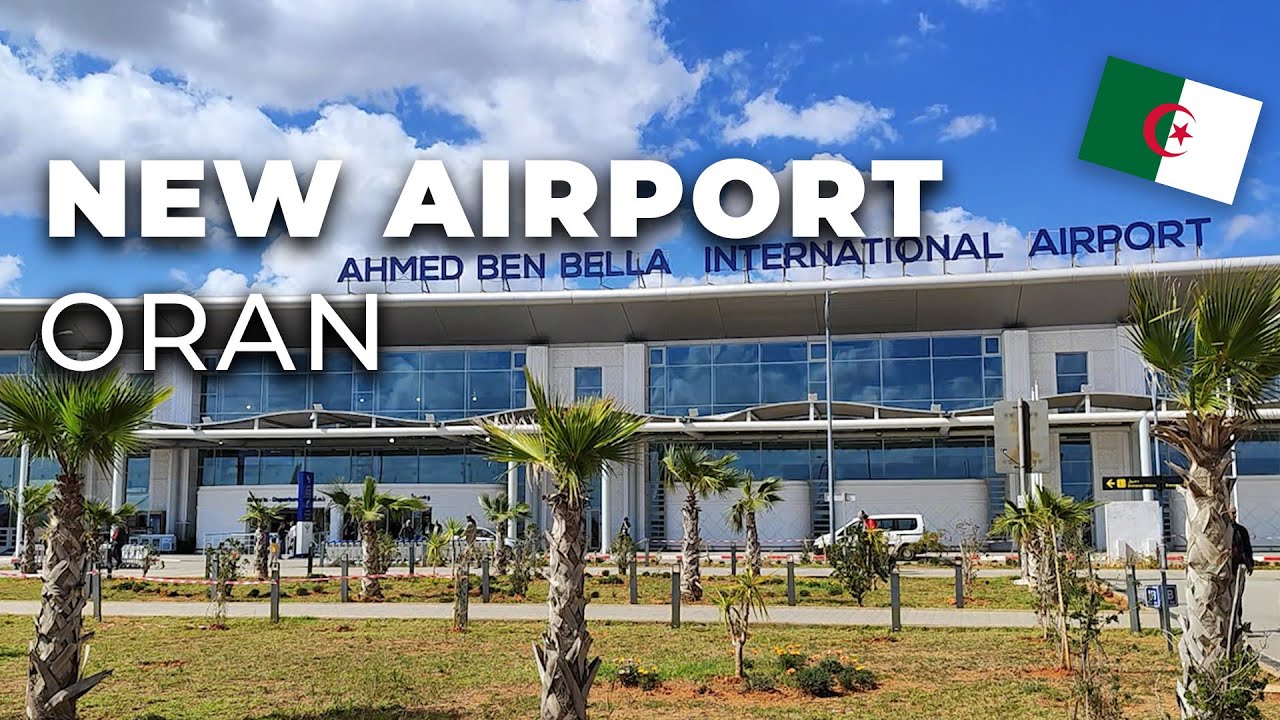 Oran Algeria 2024 - NEW AIRPORT Ahmed Ben Bella