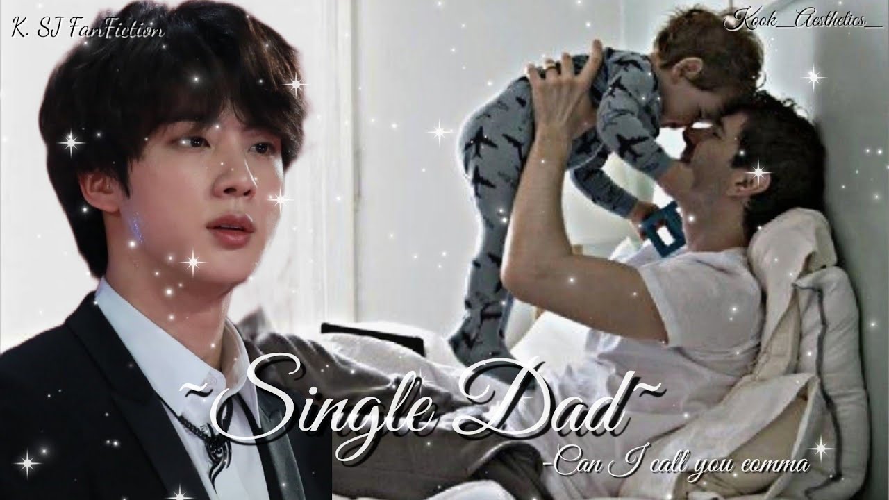 ~𝓢𝓲𝓷𝓰𝓵𝓮 𝓓𝓪𝓭~ || Kim Seok-jin ff || Oneshot ff || Birthday Special 🎉🎂 || Read Description