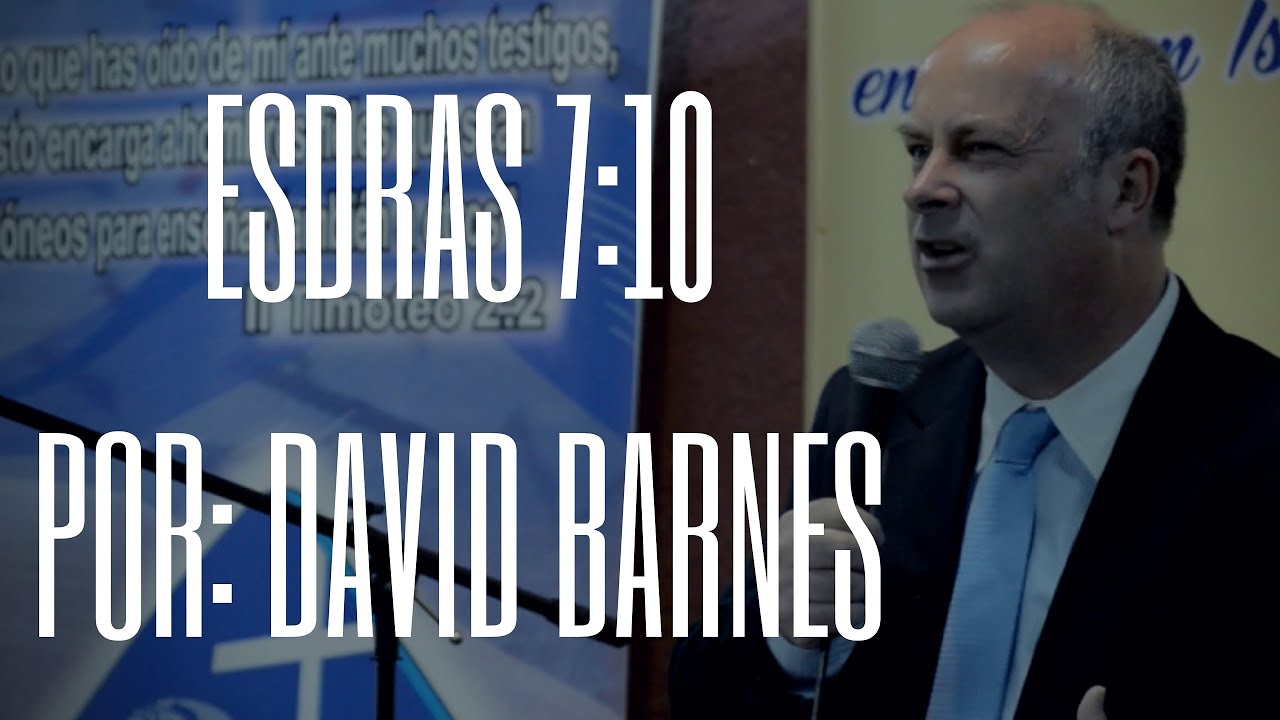 ESDRAS 7:10 - POR: DAVID BARNES