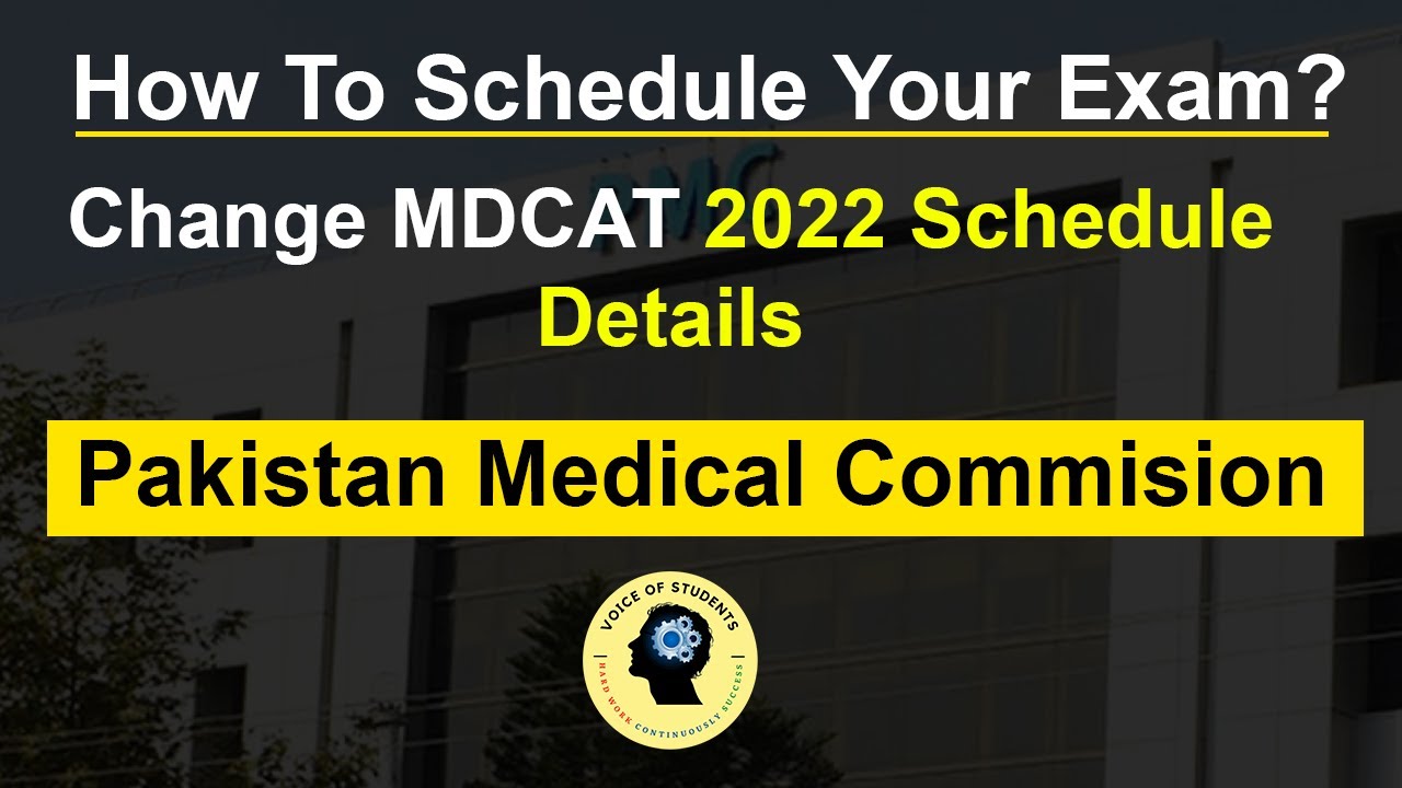 How To Schedule Your Exam? || Change MDCAT 2022 Schedule Details || Voice of Students