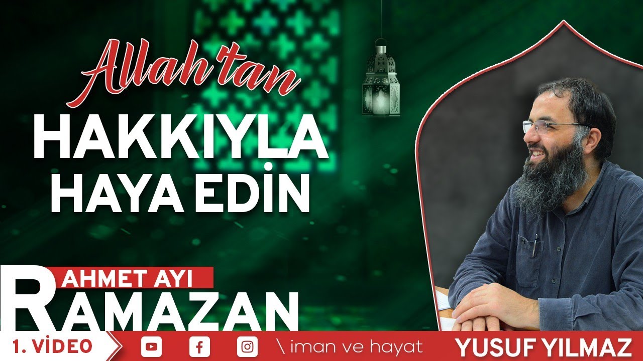 Allah'tan Hakkıyla Hayâ Edin...