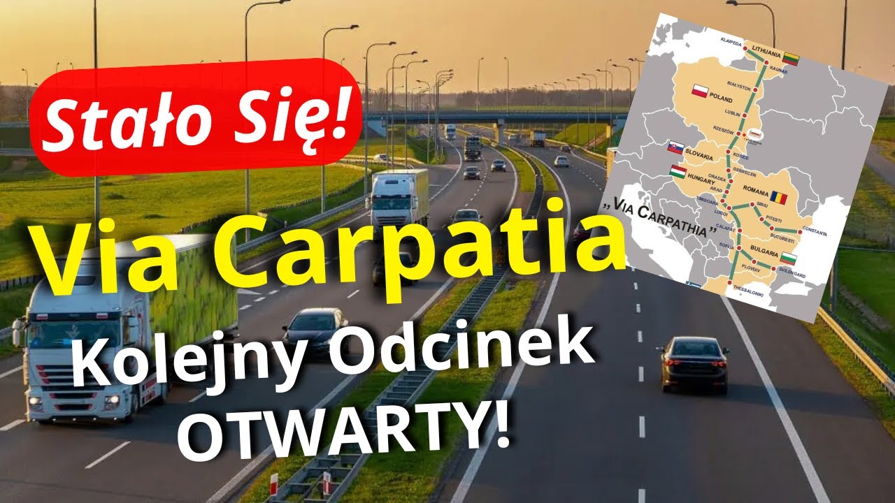 STAŁO SIĘ! Kolejny Odcinek Trasy Via Carpatia OTWARTY! Om&oacute;wienie Prac na Podlasiu i Podkarpaciu!