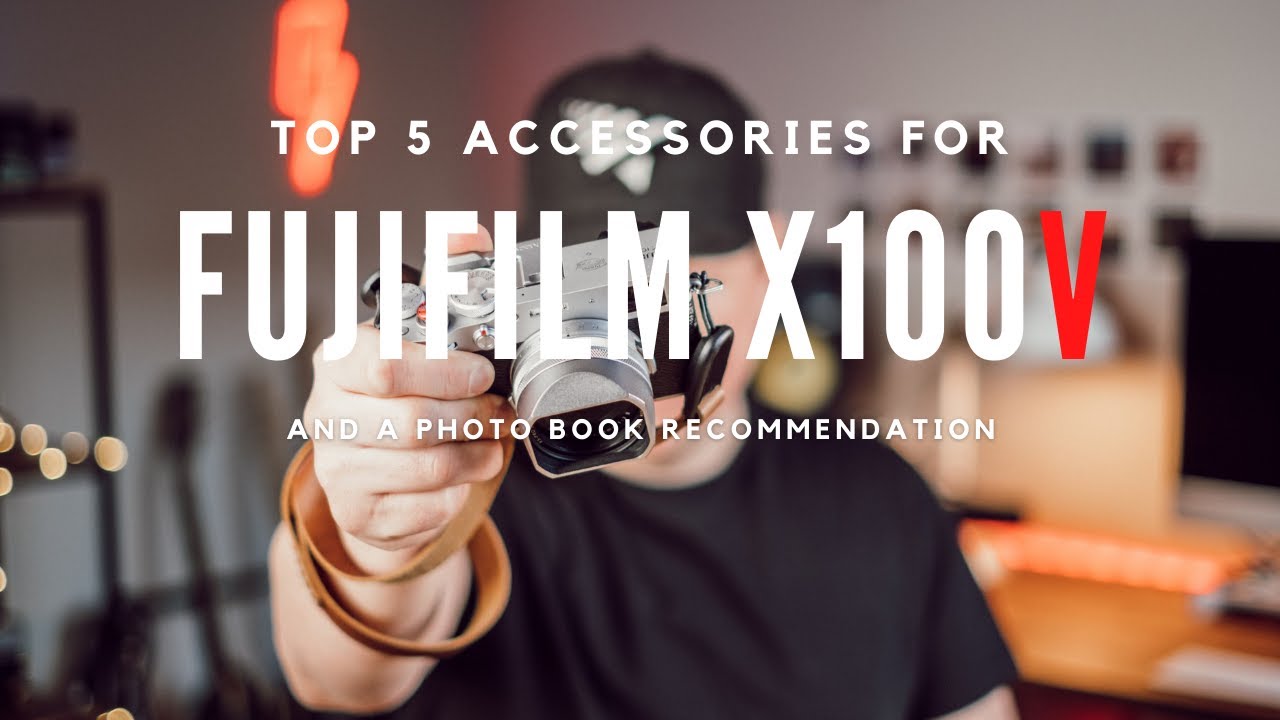 TOP 5 Accessories For Your FUJIFILM X100V and X100VI