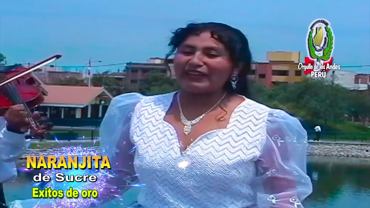 EXITOS DE ORO DE NARANJITA DE SUCRE TEMA: CUYASCCALLAY TAITA MAMAYCCA