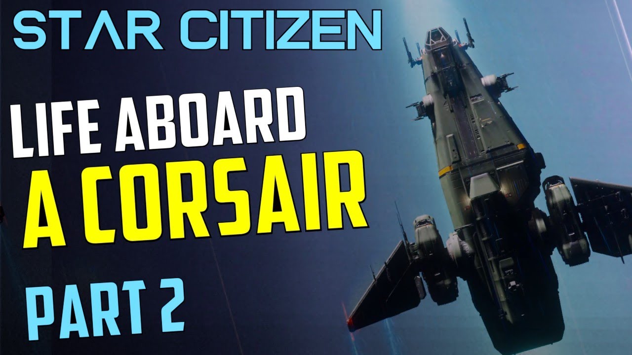 Drake Corsair - Loadout and Supplies - life aboard the ship 2 - Star Citizen 3.17.4 multi-crew