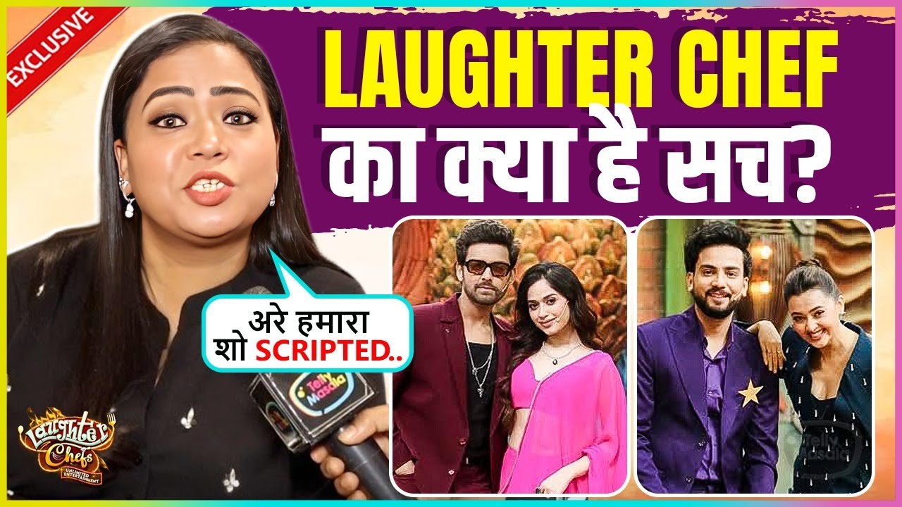 Bharti Singh REVEALS Big Truth About Laughter Chefs Says Sare Log Bakwas...