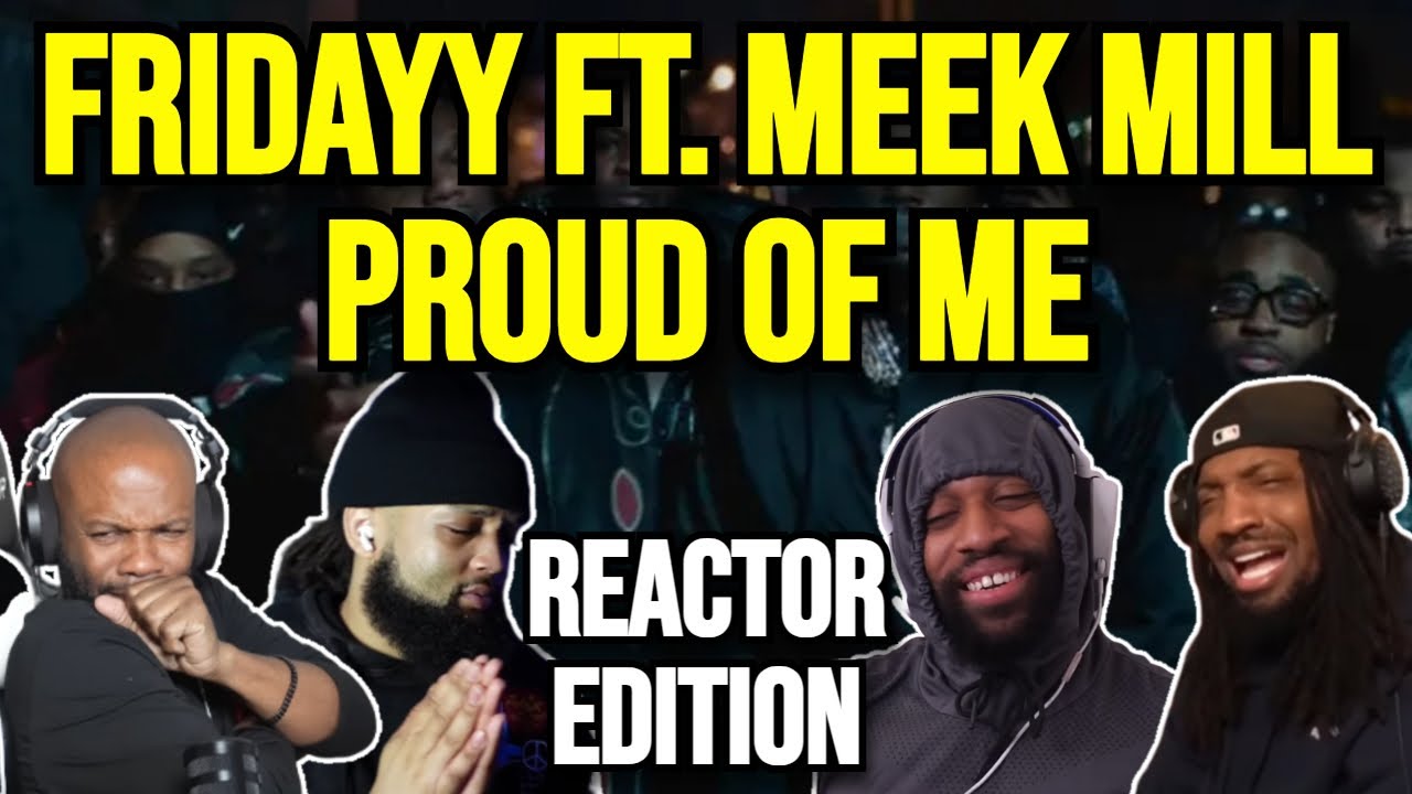 Fridayy при участии Meek Mill — Proud of Me — РЕАКЦИЯ MASHUP
