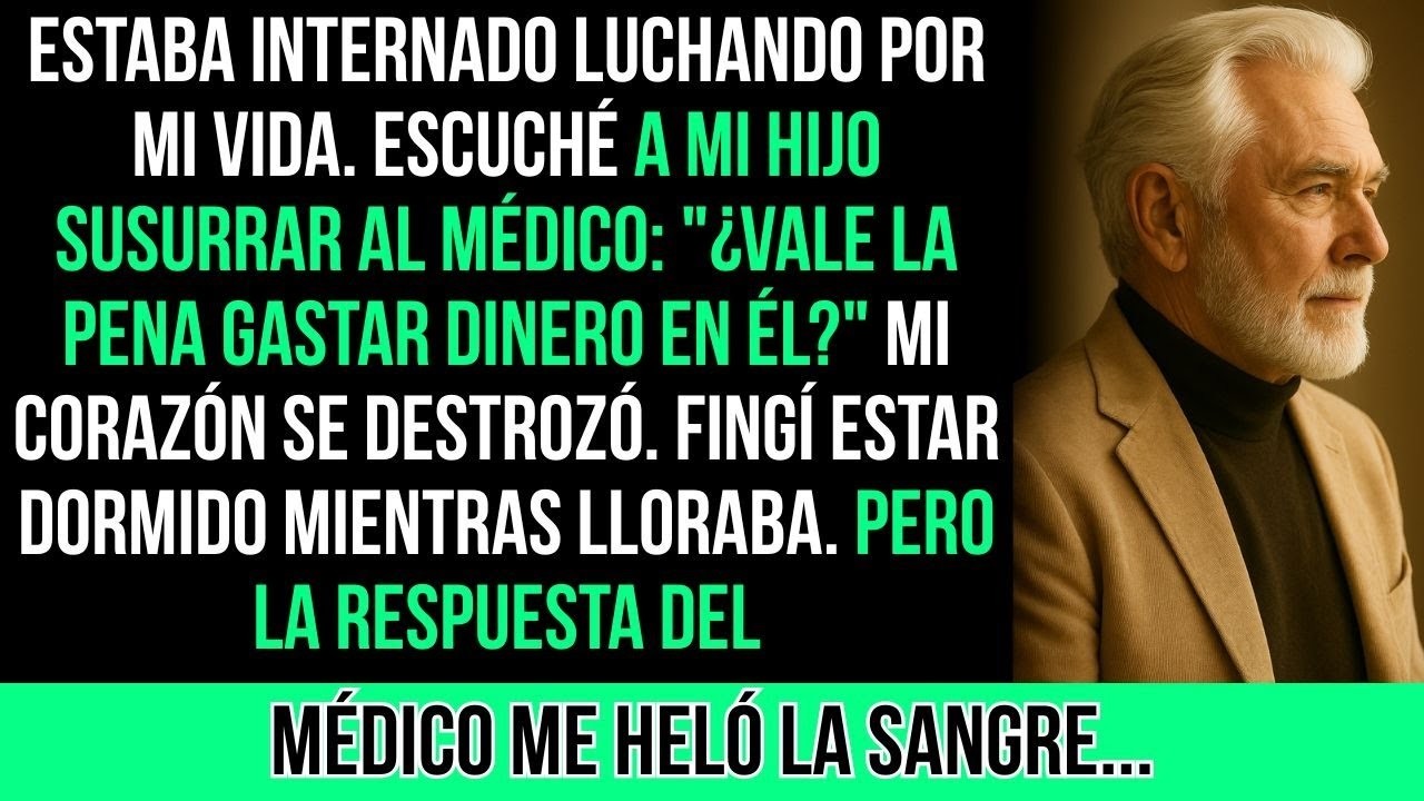 En El Hospital, Mi Hijo Preguntó: “¿Vale La Pena Gastar Dinero En Él?” Yo Escuché Todo...