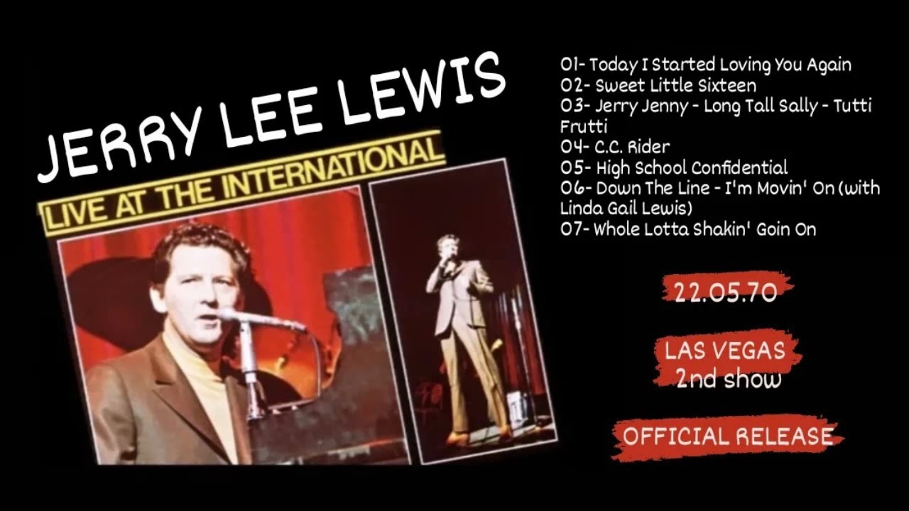 Jerry Lee Lewis - Live At The International Hotel, Las Vegas, 22/05/1970 (2nd show) OFFICIAL RELEASE